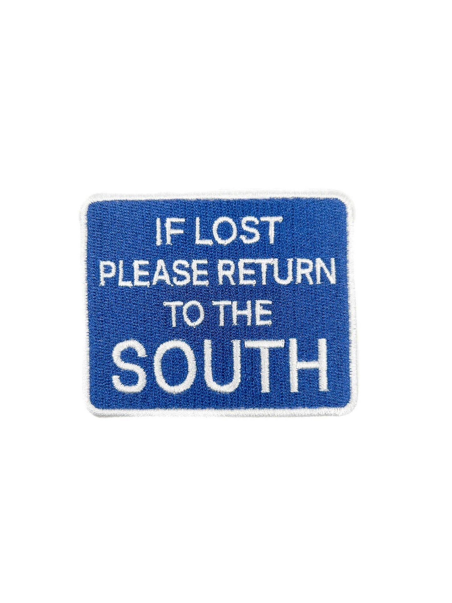 If Lost Please Return to the South Iron On Patch