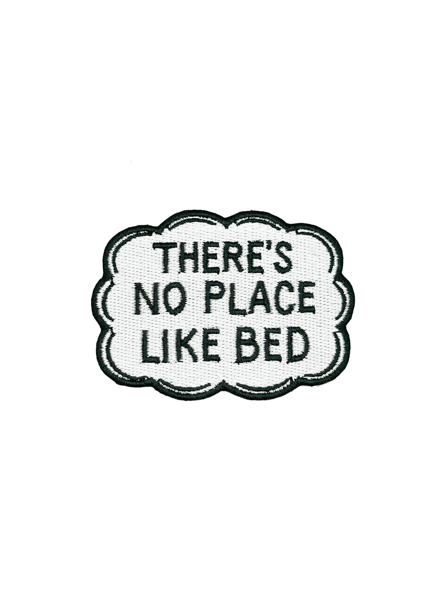 There's No Place Like Bed Iron On Patch