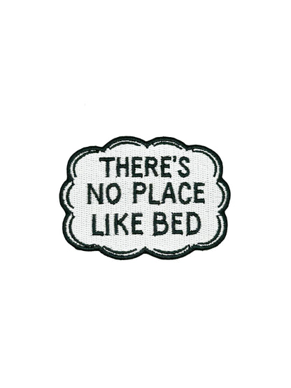 There's No Place Like Bed Iron On Patch