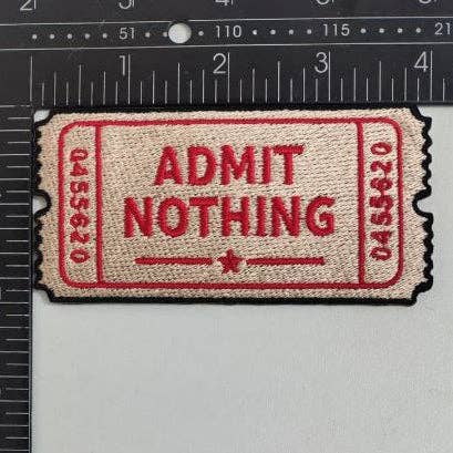 Admit Nothing ticket iron-on patch, view 3