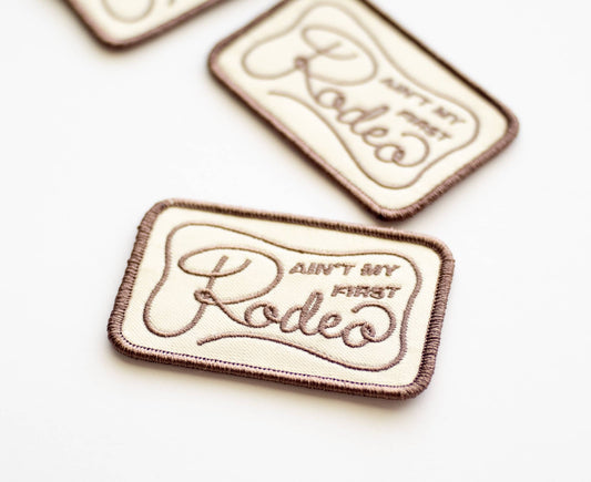 Ain't My First Rodeo Western patch, 3 inches
