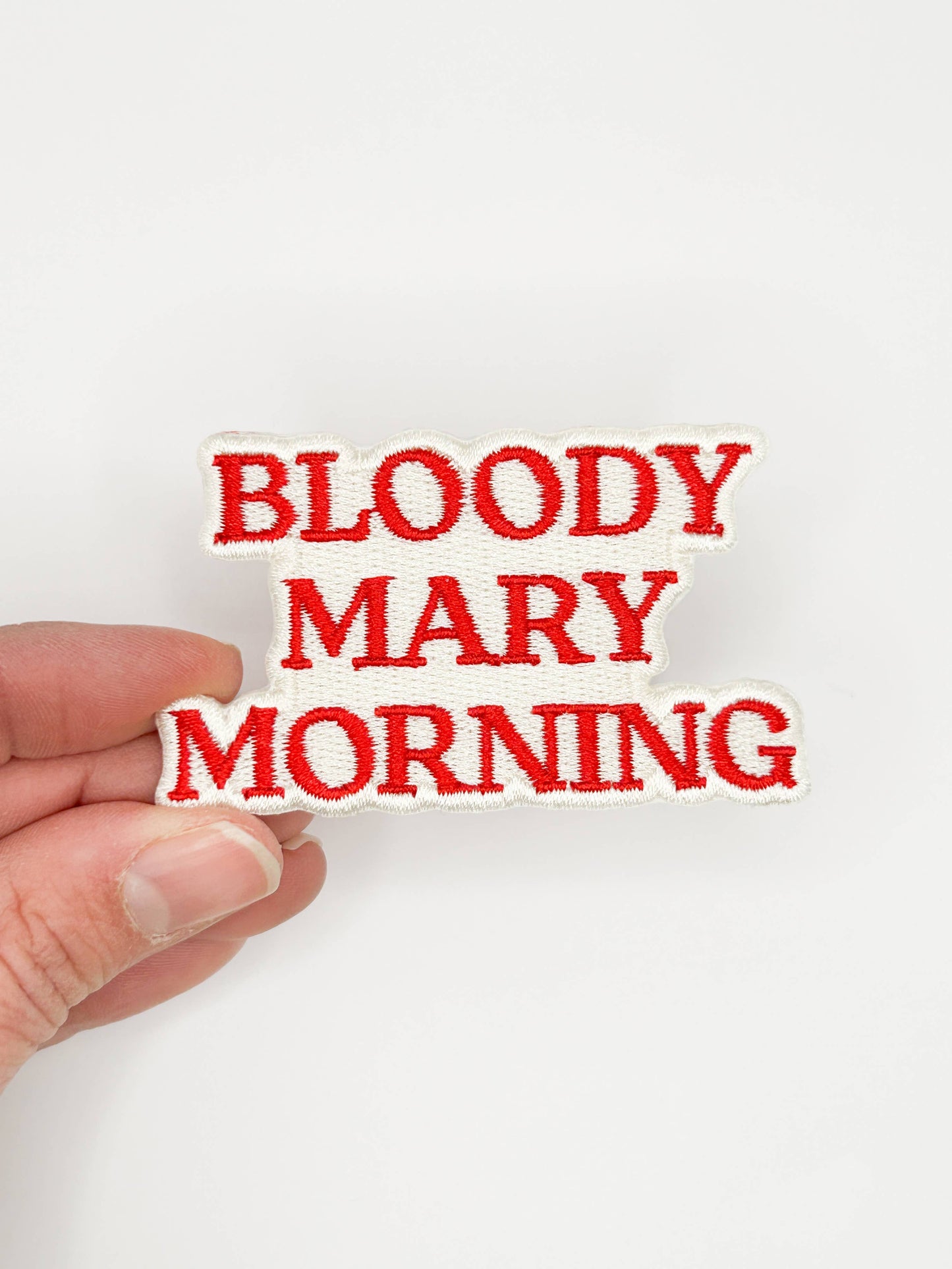 Bloody Mary Morning embroidered iron on patch, red lettering, 1.5x2.5 inches