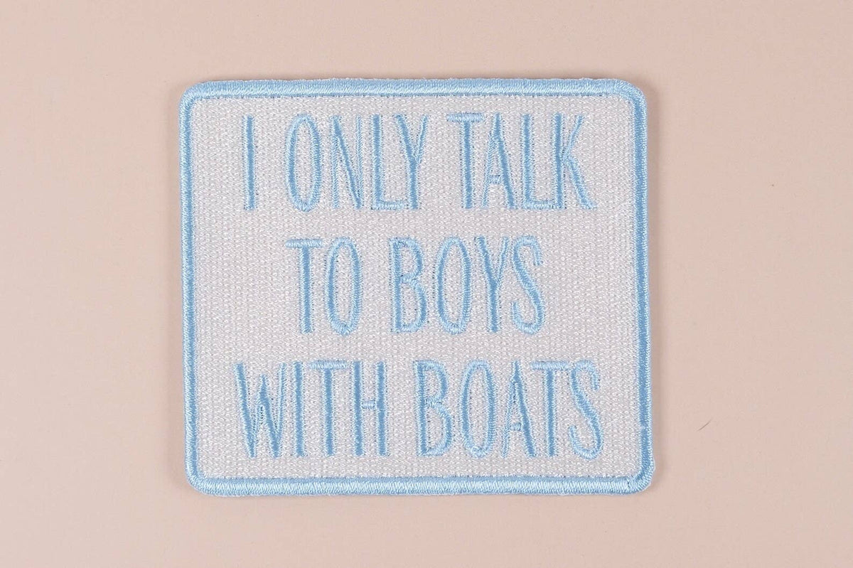 I Only Talk to Boys with Boats embroidered iron-on patch, view 2