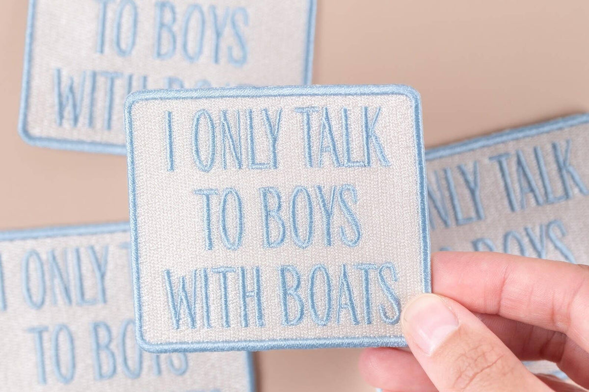 I Only Talk to Boys with Boats embroidered iron-on patch, view 3