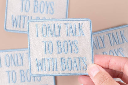 I Only Talk to Boys with Boats embroidered iron-on patch, view 3