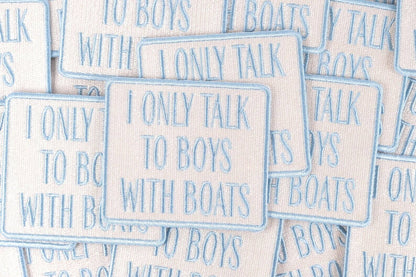 I Only Talk to Boys with Boats embroidered iron-on patch, view 4