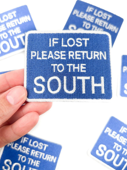 If Lost Please Return to the South Iron On Patch