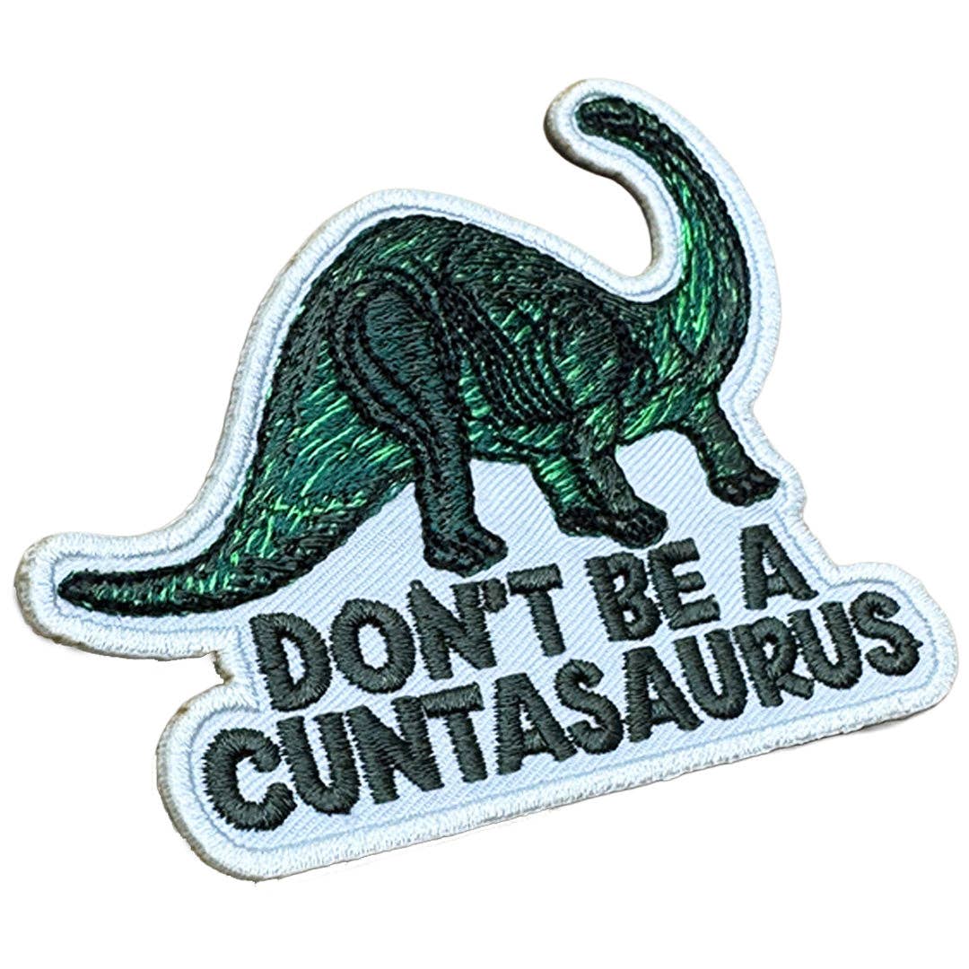 Don't Be a Cuntasaurus iron-on patch, view 2