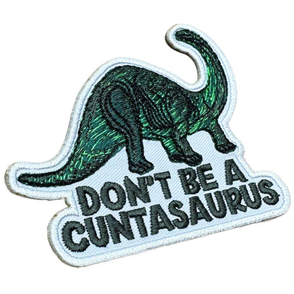 Don't Be a Cuntasaurus iron-on patch, view 2