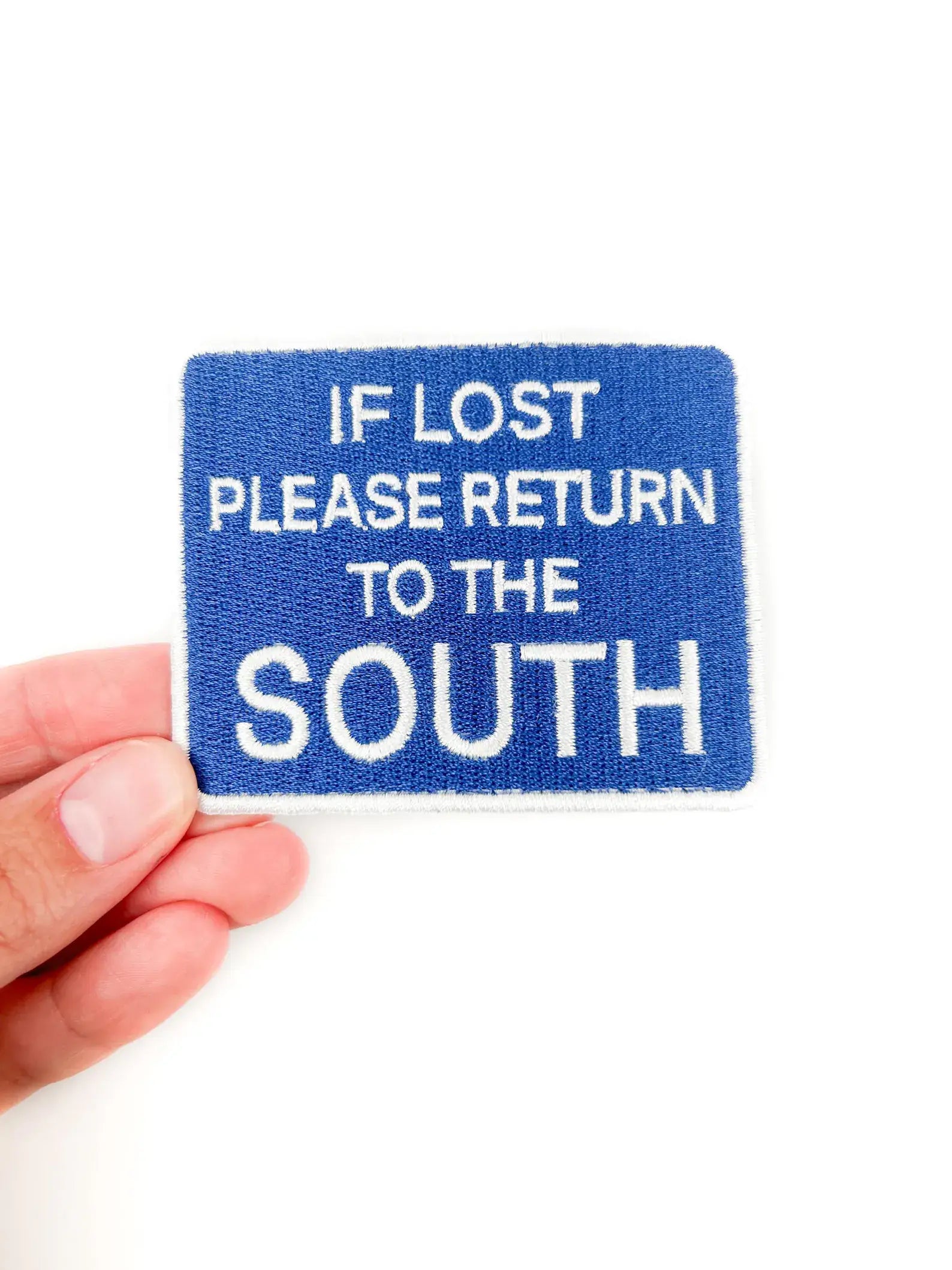 If Lost Please Return to the South embroidered iron on patch, navy blue with white text, 2.5x3 inches