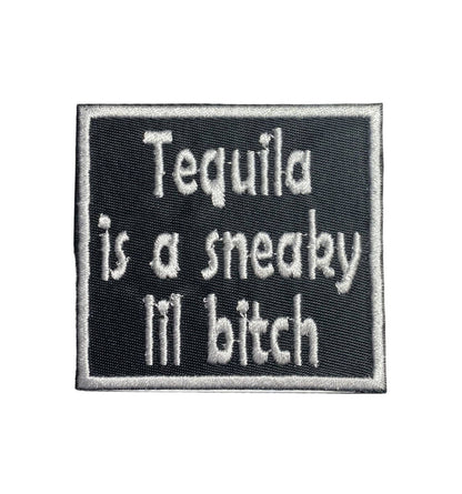 Tequila Is a Sneaky Lil B funny embroidered iron-on patch